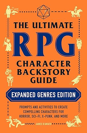 The Ultimate RPG Character Backstories Guide (Expanded Genres Edition)